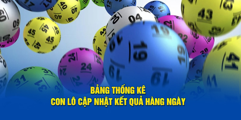 Bảng thống kê con lô cập nhật kết quả hàng ngày 