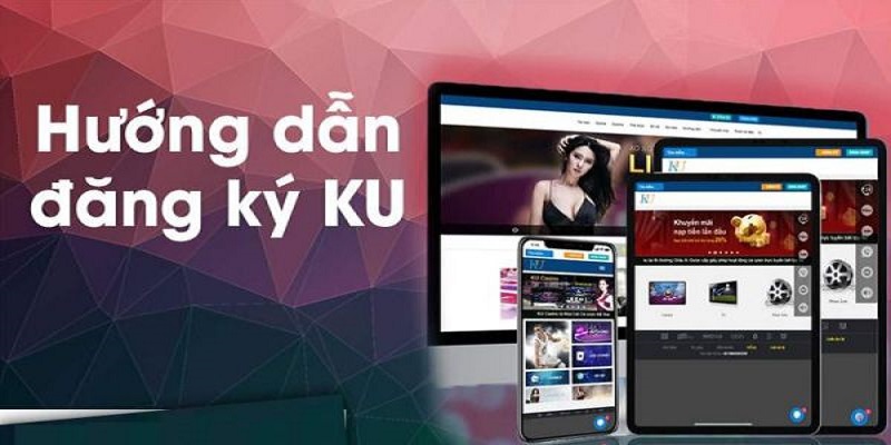 Cách đăng ký Kubet chuẩn nhất