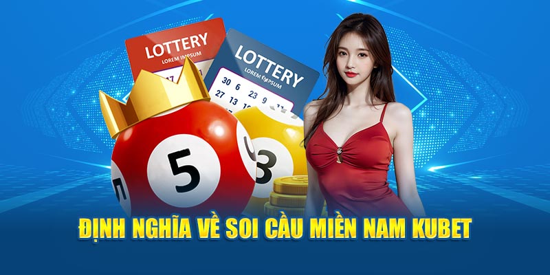 Định nghĩa về soi cầu miền Nam Kubet 