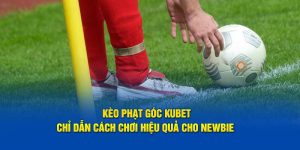 kèo phạt góc Kube