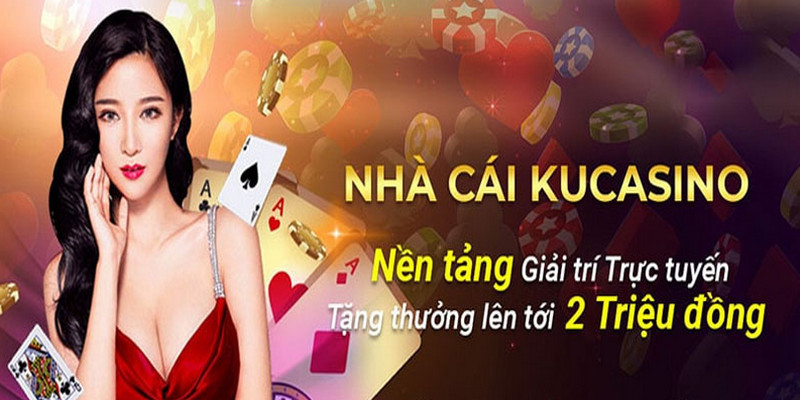 Ku casino nơi hội tụ hàng ngàn tựa game đình đám